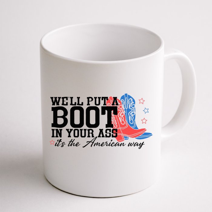 WeLl Put A Boot In Your Ass Western Cowgirl Front & Back Coffee Mug