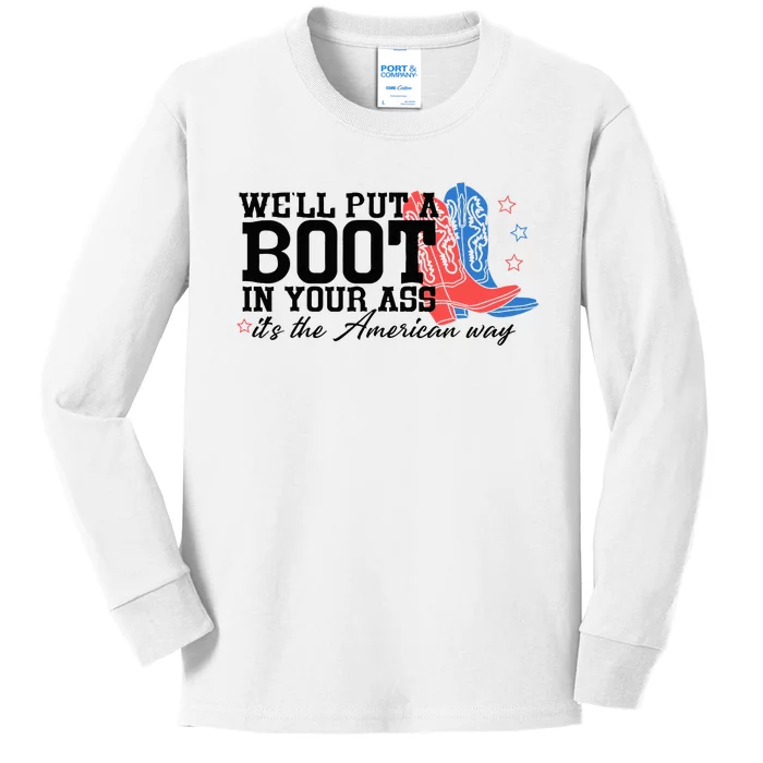 WeLl Put A Boot In Your Ass Western Cowgirl Kids Long Sleeve Shirt