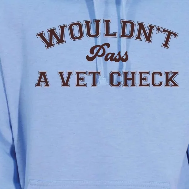 WouldnT Pass A Vet Check Unisex Surf Hoodie