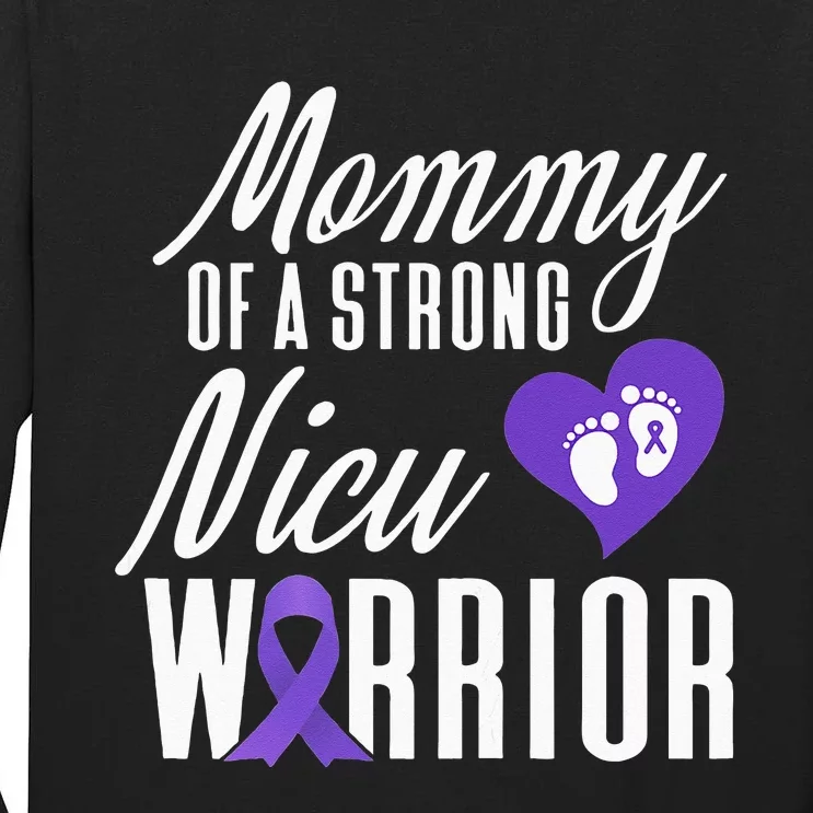 Womens Prematurity Awareness Mommy Nicu Warrior Preemie Dad Tall Long Sleeve T-Shirt