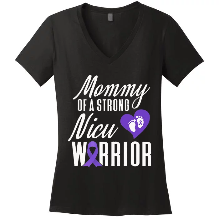 Womens Prematurity Awareness Mommy Nicu Warrior Preemie Dad Women's V-Neck T-Shirt