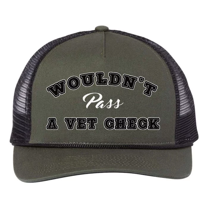 WouldnT Pass A Vet Check Funny Saying Quote Retro Rope Trucker Hat Cap