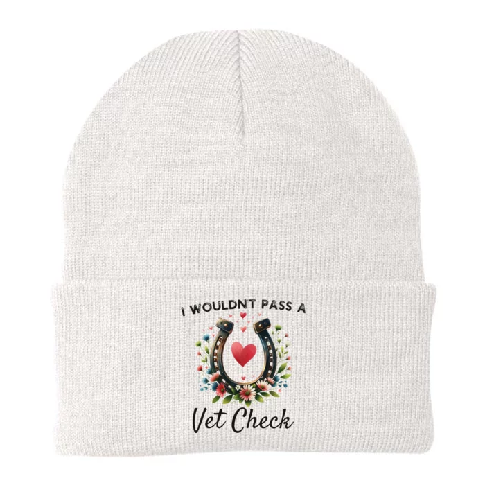 WouldnT Pass A Vet Check Equestrian Humor Knit Cap Winter Beanie