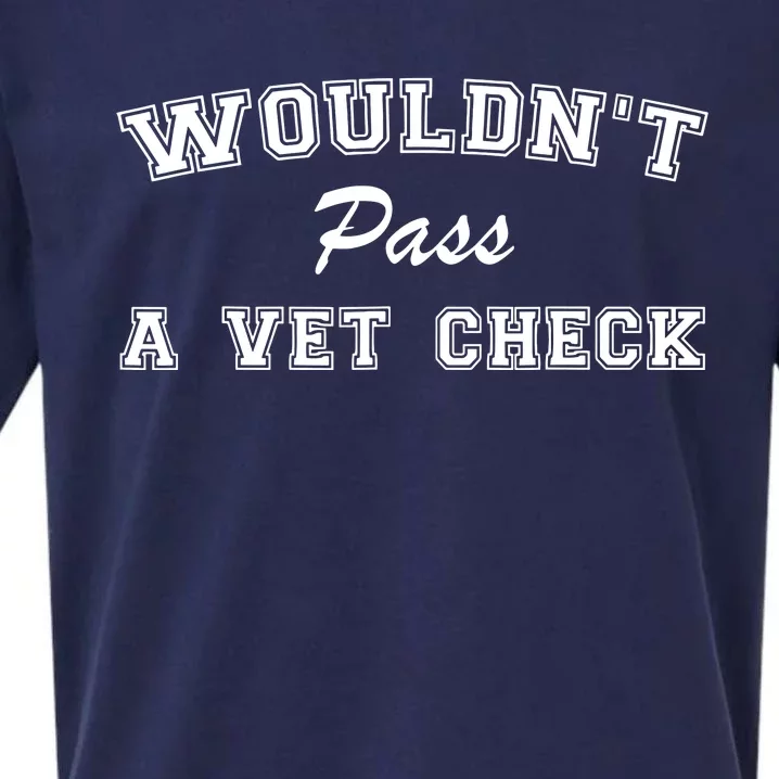 WouldnT Pass A Vet Check Funny Equestrian Horses Sueded Cloud Jersey T-Shirt