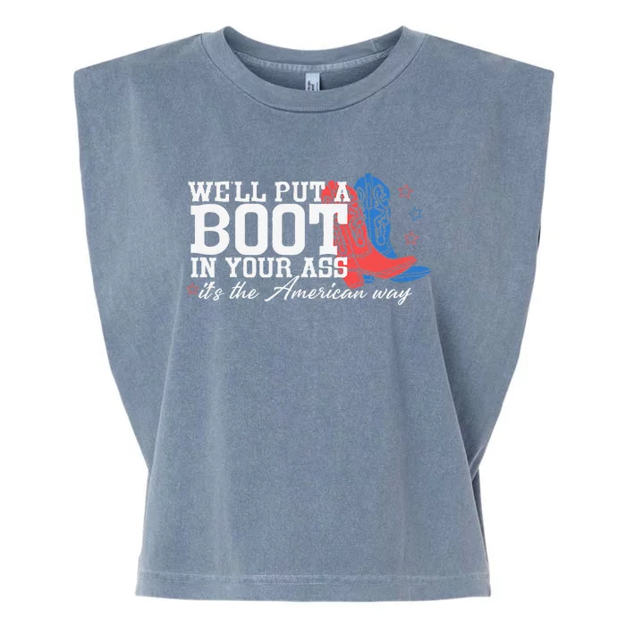 WeLl Put A Boot In Your Ass Western Cow 4th Of July Garment-Dyed Women's Muscle Tee