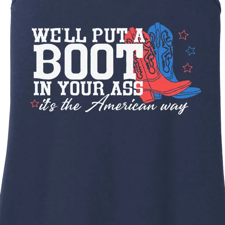 WeLl Put A Boot In Your Ass Western Cow 4th Of July Ladies Essential Tank