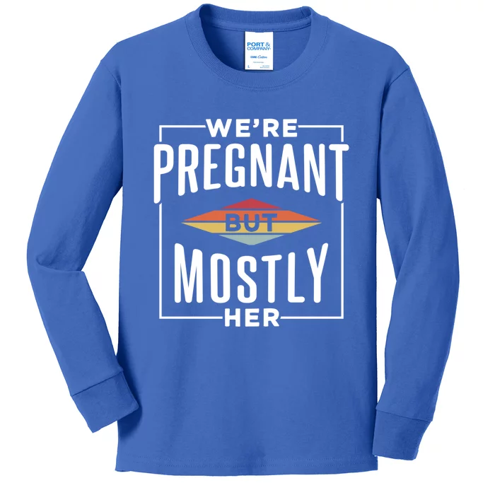 We're Pregnant But Mostly Her Meaningful Gift Kids Long Sleeve Shirt