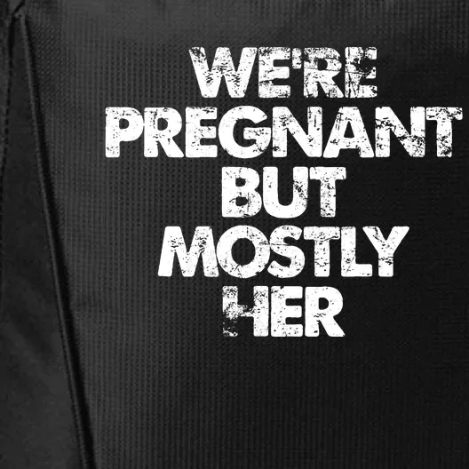 We're Pregnant But Mostly Her Pregnancy Announcement City Backpack