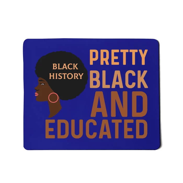 Wo's Pretty Black And Educated Africans Black History Gift Mousepad