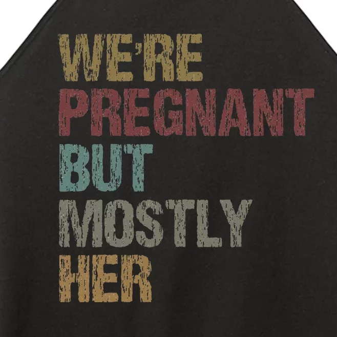 WeRe Pregnant But Mostly Her Women’s Perfect Tri Rocker Tank