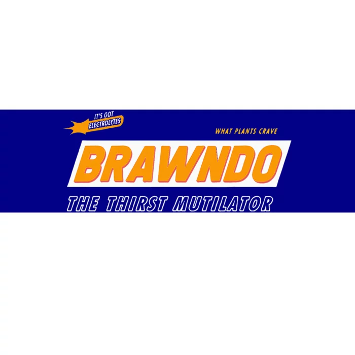 What Plants Crave Brawndo Bumper Sticker