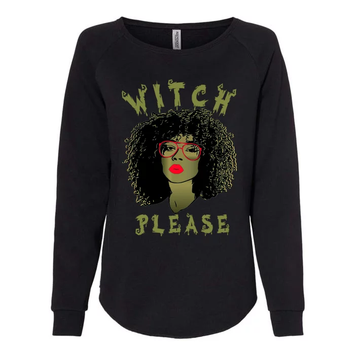 Witch Please Costume Afro Witch Curly Hair Witch Halloween Gift Womens California Wash Sweatshirt