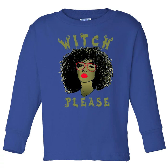 Witch Please Costume Afro Witch Curly Hair Witch Halloween Gift Toddler Long Sleeve Shirt