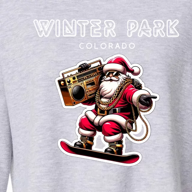 Winter Park Colorado Christmas Snowboard Santa Claus Funny Gift Cropped Pullover Crew