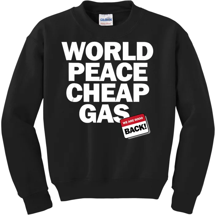 World Peace Cheap Gas Funny Trump Vance 2024 Election Kids Sweatshirt