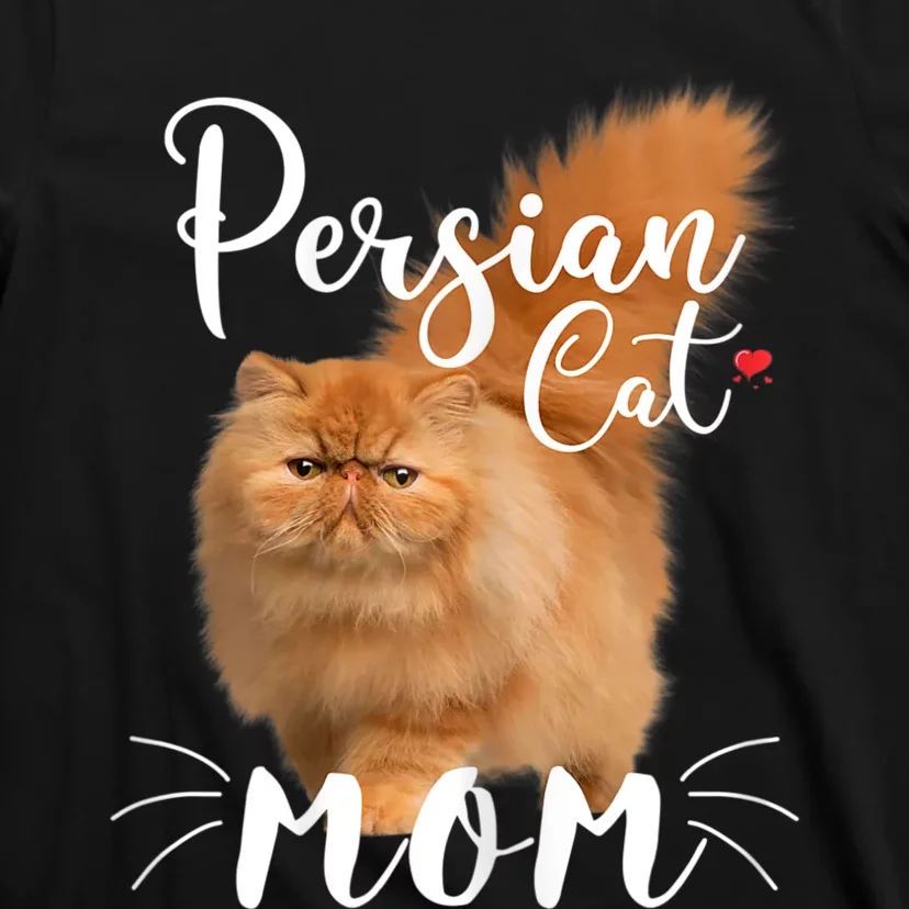 Womens Persian Cat Mom Female Cat Owner Persian Kitty T-Shirt