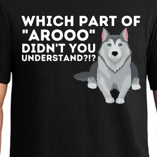 Which Part Didnt You Understand Siberian Husky Lover Sibe Pajama Set