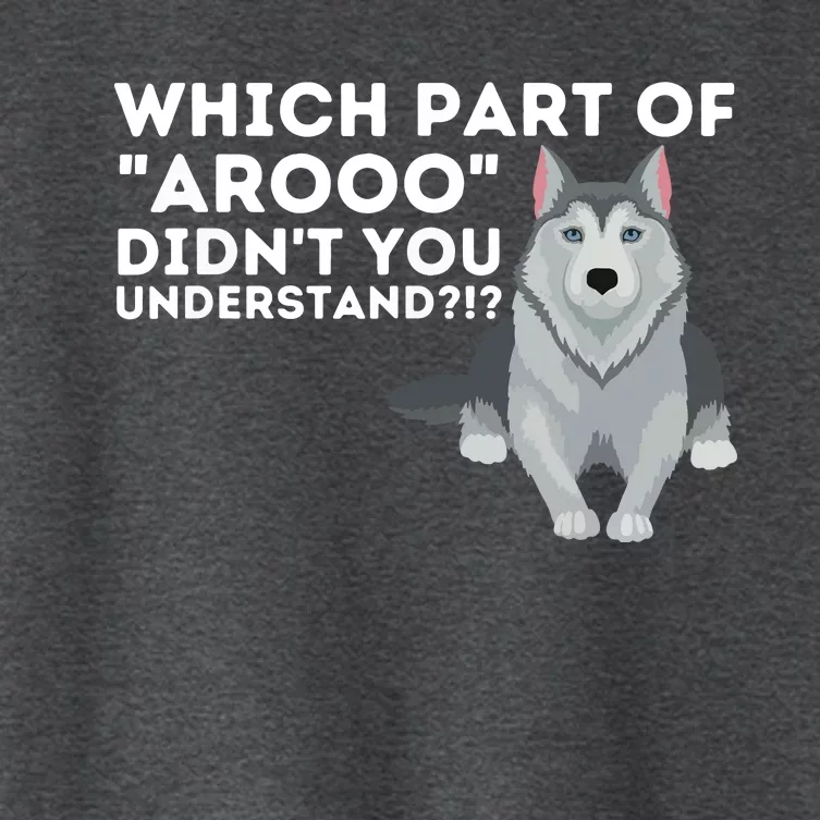 Which Part Didnt You Understand Siberian Husky Lover Sibe Women's Crop Top Tee