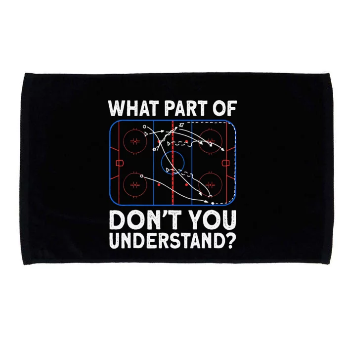 What Part Don't Understand Hockey Hockey Player Microfiber Hand Towel