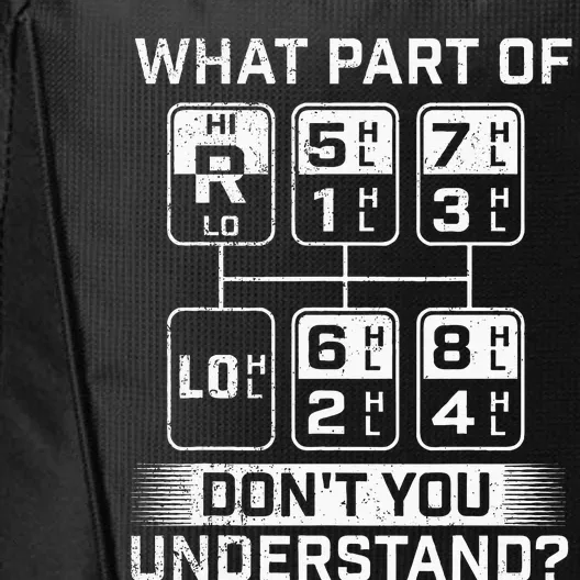 What Part DonT You Understand Trucker Semi Truck Driver City Backpack