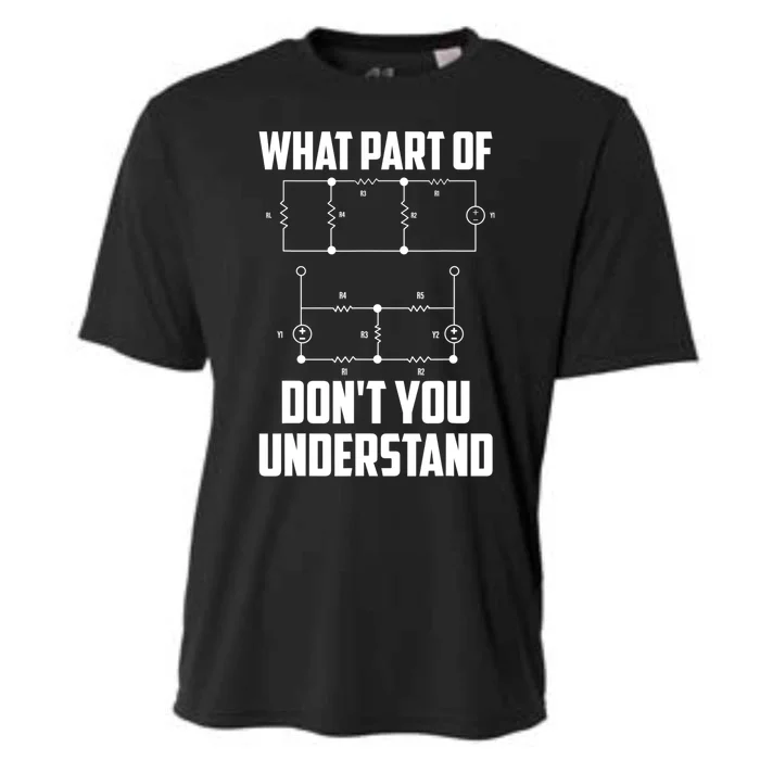 What Part Don't You Understand Engineering Funny Gift Cooling Performance Crew T-Shirt