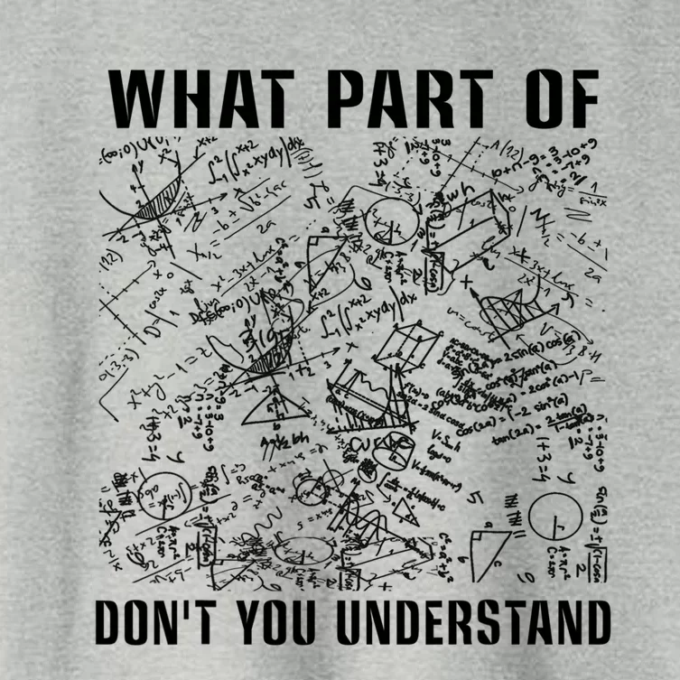 What Part Don't You Understand Funny Engineer Mathematician Meaningful Gift Women's Crop Top Tee