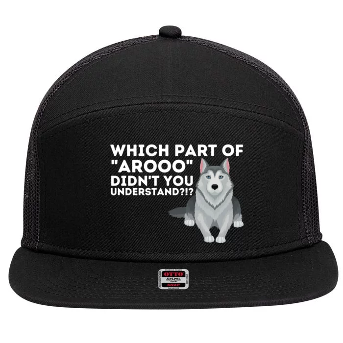 Which Part DidnT You Understand Siberian Husky Lover Sibe 7 Panel Mesh Trucker Snapback Hat