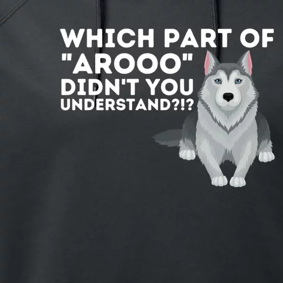 Which Part DidnT You Understand Siberian Husky Lover Sibe Performance Fleece Hoodie