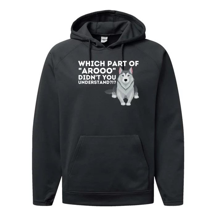 Which Part DidnT You Understand Siberian Husky Lover Sibe Performance Fleece Hoodie