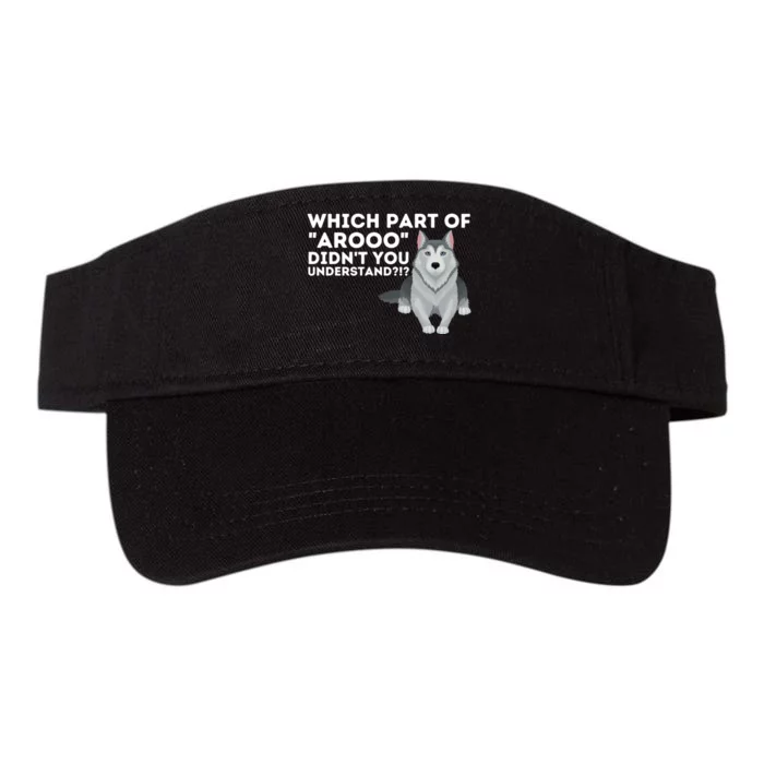 Which Part DidnT You Understand Siberian Husky Lover Sibe Valucap Bio-Washed Visor