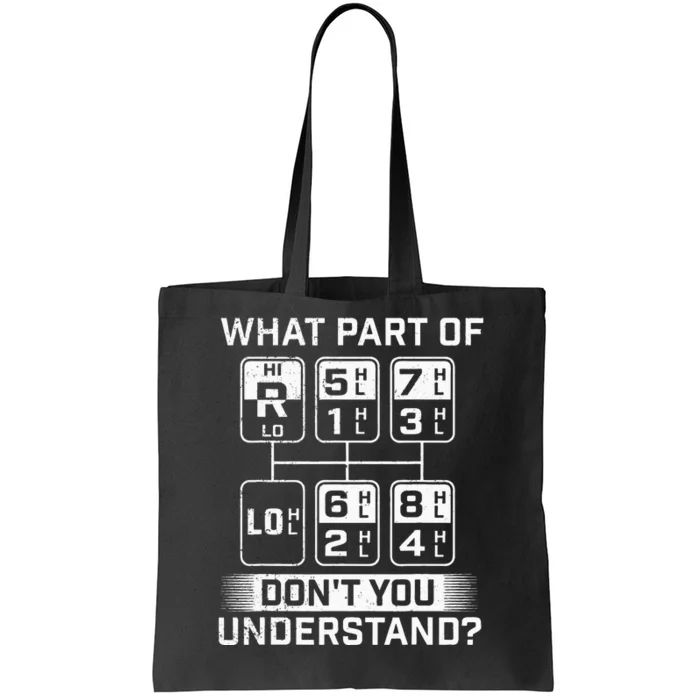 What Part Don't You Understand Trucker Semi Truck Driver Tote Bag