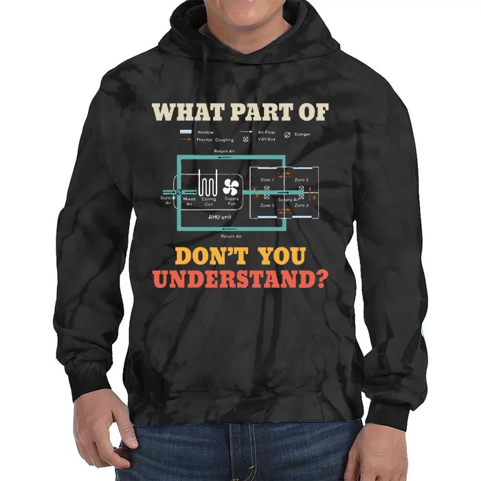 What Part Dont You Understand Funny Hvac Installer Tie Dye Hoodie