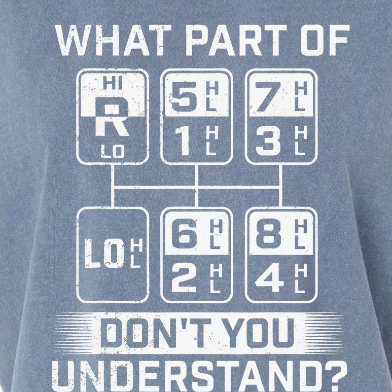 What Part Don't You Understand Trucker Semi Truck Driver Garment-Dyed Women's Muscle Tee