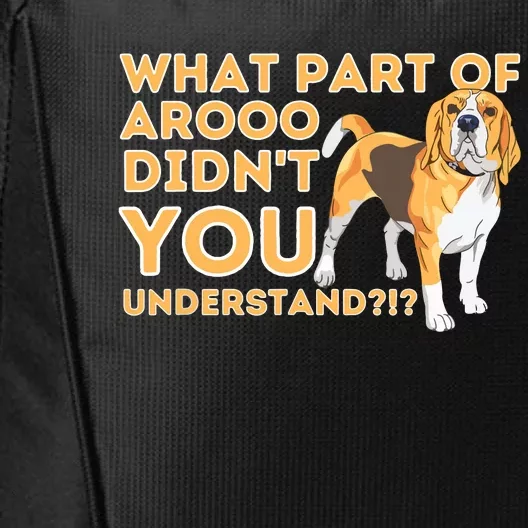 What Part Didnt You Understand Beagle Dog Lover Pet Owner City Backpack