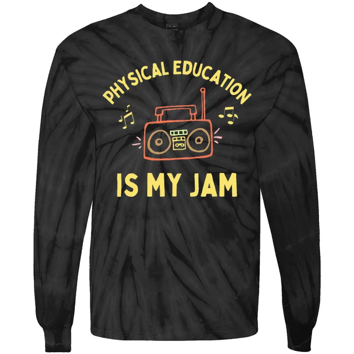 Womens Physical Education Is My Jam PE Teacher Appreciation Tie-Dye Long Sleeve Shirt