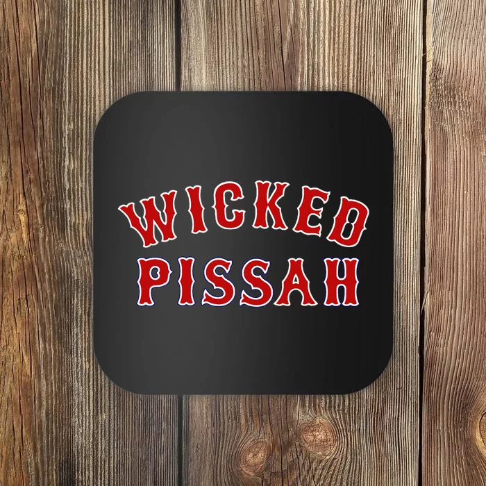 Wicked Pissah Funny Pisser Boston New England Southie Gift Coaster