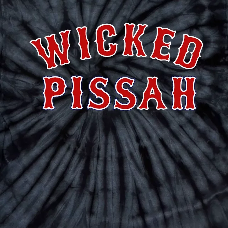 Wicked Pissah Funny Pisser Boston New England Southie Gift Tie-Dye T-Shirt