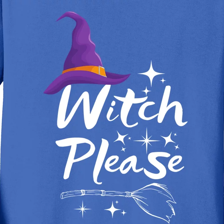 Witch Please Funny Humorous Halloween Party Costume Saying Cute Gift Kids Long Sleeve Shirt