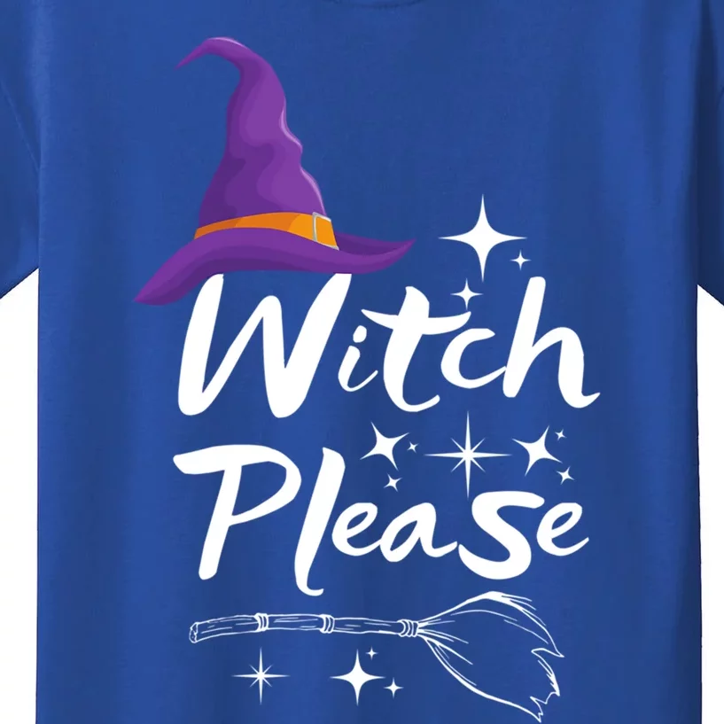 Witch Please Funny Humorous Halloween Party Costume Saying Cute Gift Kids T-Shirt