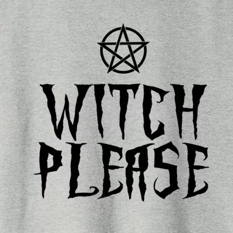 Witch Please Funny Occult Witchcraft Gift Women's Crop Top Tee