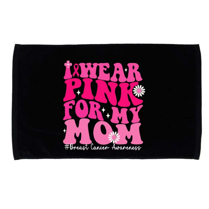 Wear Pink For Your Mom Breast Cancer Support Squad Ribbon Microfiber Hand Towel