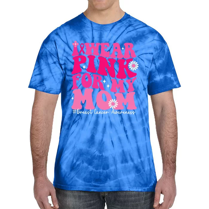 Wear Pink For Your Mom Breast Cancer Support Squad Ribbon Tie-Dye T-Shirt