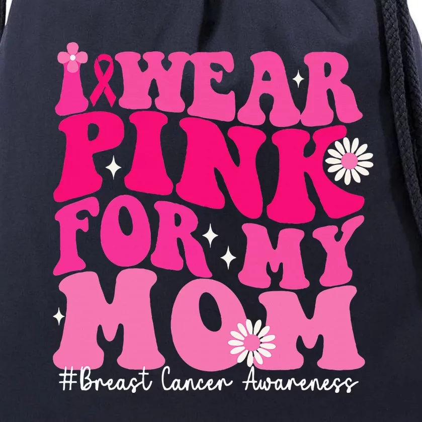 Wear Pink For Your Mom Breast Cancer Support Squad Ribbon Drawstring Bag