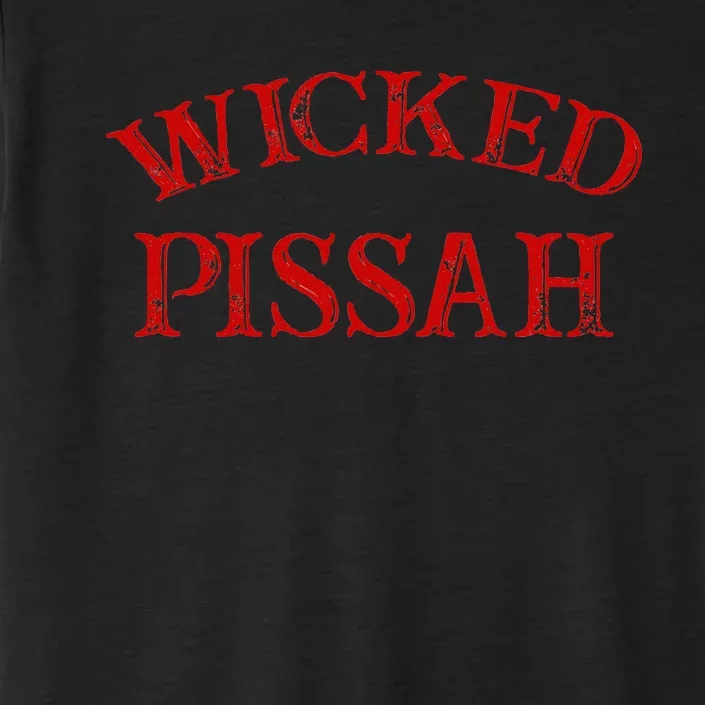 Wicked Pissah Funny Pisser Boston New England Southie ChromaSoft Performance T-Shirt