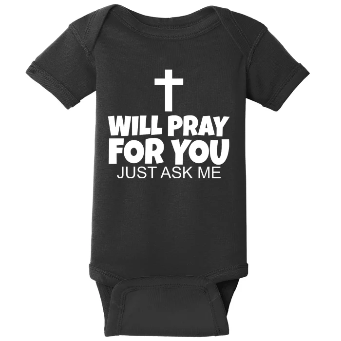 Will Pray For You Just Ask Me Christian Healing Baby Bodysuit