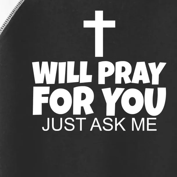 Will Pray For You Just Ask Me Christian Healing Toddler Fine Jersey T-Shirt