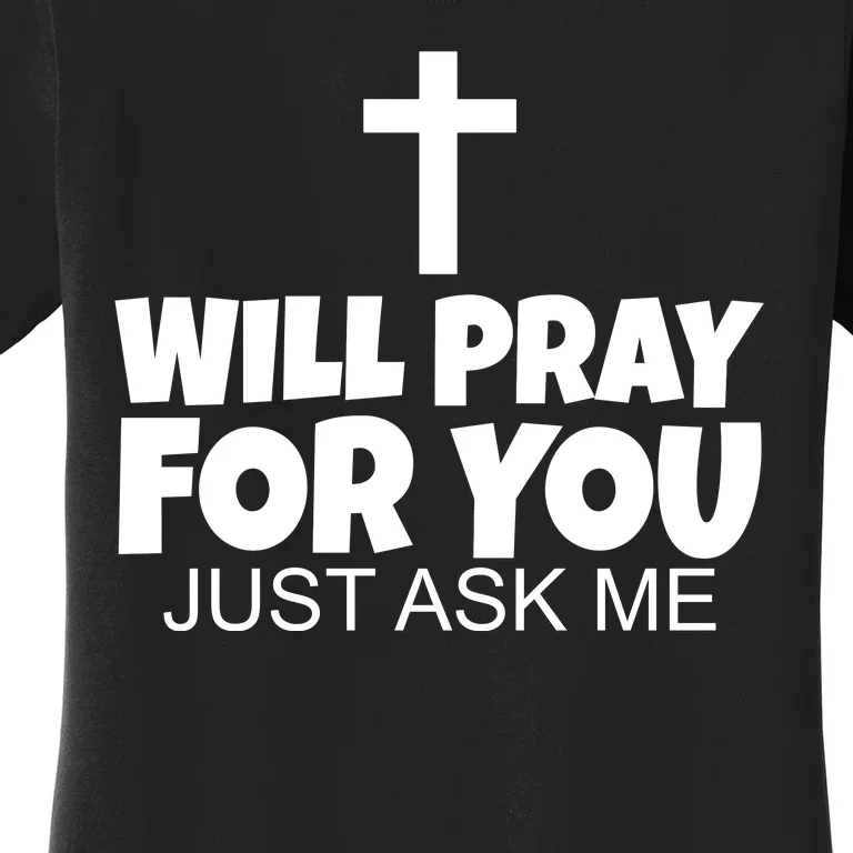 Will Pray For You Just Ask Me Christian Healing Women's T-Shirt