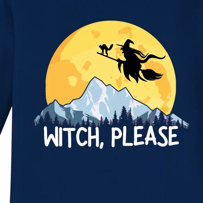 Witch Please Funny Sarcastic Halloween Puns Full Moon Broom Gift Baby Long Sleeve Bodysuit