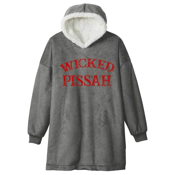 Wicked Pissah Funny Pisser Boston New England Southie Hooded Wearable Blanket