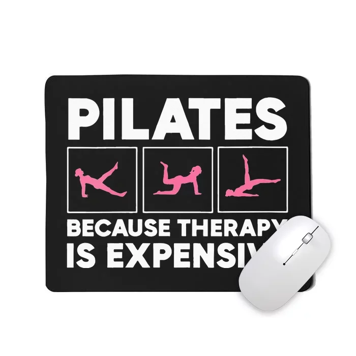 Womens Pilates For Women Funny Sayings Mousepad